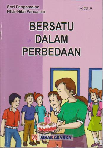 Bersatu dalam perbedaan; Seri pengamalan Nilai-nilai pancasila
