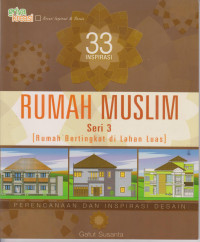 33 inspirasi rumah muslim seri 3 (rumah bertingkat di lahan luas)