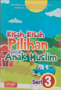 Kisah-kisah pilihan untuk anak muslim seri 3