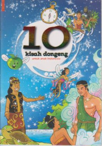 10 Kisah dongeng untuk anak indonesia