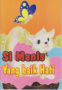 si manis yang baik hati