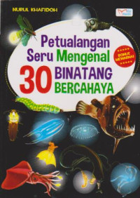 petualangan seru mengenal 30 binatang bercahaya