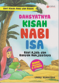 dahsyatnya kisah nabi isa bayi ajaib dan banyak mukjizatnya: seri kisah nabi dan rasul