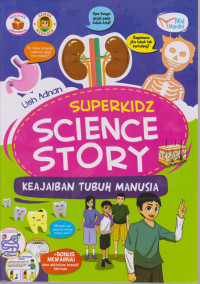 superkids science story: keajaiban tubuh manusia