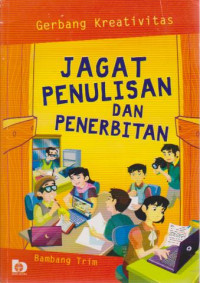 Gerbang kreativitas; Jagat penulisan dan penerbitan