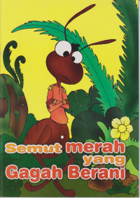 semut merah yang gagah berani