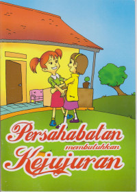 persahabatan membutuhkan kejujuran
