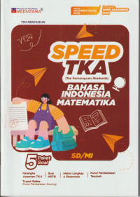 SPEED TKA (Tes Kemampuan Akademik) Bahasa Indonesia Matematika SD/MI