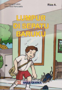 Lumpur di sepatu baruku; Seri pengamalan nilai-nilai pancasila