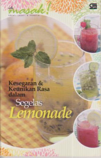 Kesegaran & keunikan rasa dalam segelas lemonade