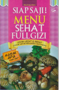 Siap saji! Menu sehat full gizi