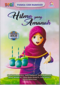 Hilma yang amanah PECI ; Seri pendidikan Akhlak untuk anak