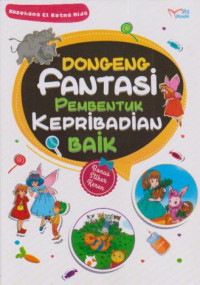 dongeng fantasi pembentuk kepribadian baik
