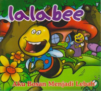 lalabee; aku bosan menjadi lebah