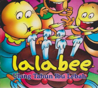 lalabee ulang tahun ibu lebah