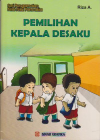 Pemilihan kepala desaku; Seri pengamalan Nilai-nilai pancasila