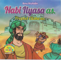 Nabi Ilyasa as. Prophet Elisha as.; Seri Nabi-nabi