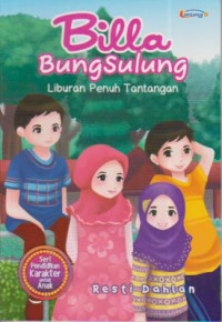 billa bungsulung liburan penuh tantangan; Seri pendidikan karakter untuk anak