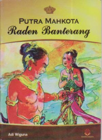 putra mahkota raden banterang