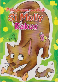 Pelajaran untuk si molly rakus