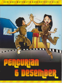 Pencurian 6 desember; seri aksi matematika sang detektif cilik