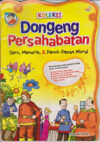 Koleksi dongeng persahabatan seru, menarik & penuh pesan moral