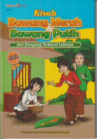 Kisah Bawang merah & bawang putih dan dongeng terkenal lainnya