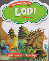 Fabel pengendalian diri Lodi Si Pemarah