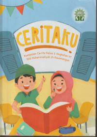 Ceritaku; Kumpulan Cerita Kelas 6 Angkatan 41 SDS Muhammadiyah 24 Rawamangun