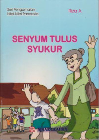 Senyum tulus syukur; Seri pengamalan Nilai-nilai pancasila