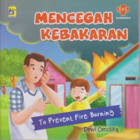 Mencegah kebakaran; To prevent fire burning