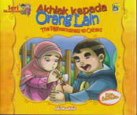 Akhlak kepada Orang lain The Righteousness to Others; Seri Muamalah