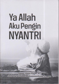 Ya Allah Aku Pengin Nyantri