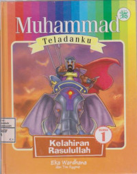 Muhammad teladanku; kelahiran rasulullah buku 1
