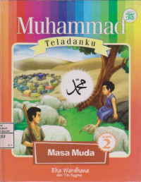 Muhammad teladanku; masa muda buku 2