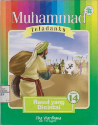 Muhammad teladanku; rasul yang dicintai 14