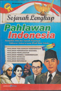 Sejarah Lengkap Pahlawan Indonesia