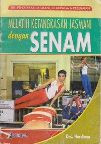 Melatih Ketangkasan Jasmani dengan Senam