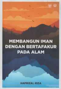 Membangun iman dengan bertafakur pada alam