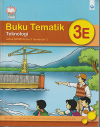 Buku tematik teknologi untuk SD/MI kelas 3 semester 2 3E