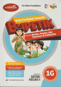 Buku penilaian tematik BUPETIK Tema Benda, Hewan dan Tanaman di sekitarku 1G untuk SD/MI kelas I