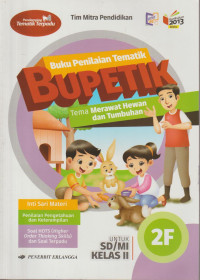 Buku penilaian tematik Bupetik tema merawat hewan dan tumbuhan untuk SD/MI kelas II 2F